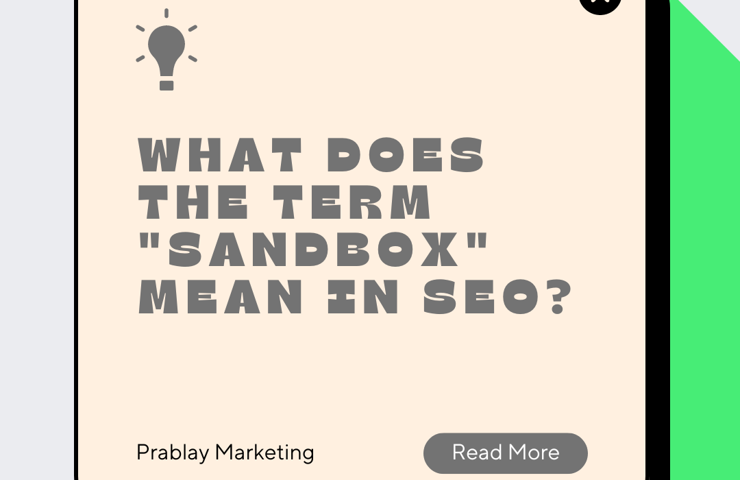 What does the term sandbox mean in SEO