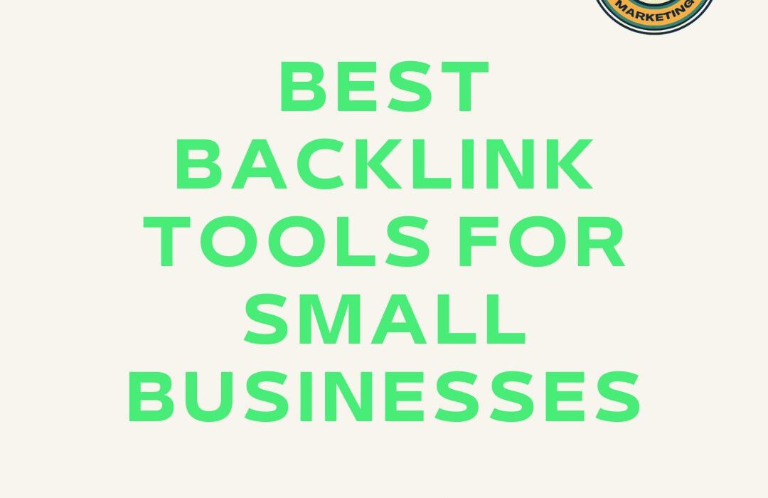 Best Backlink Tools for Small Businesses