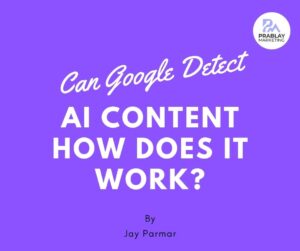 Can Google Detect AI Content