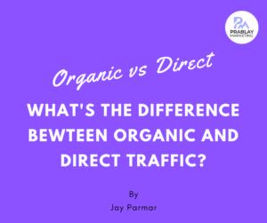 Organic Traffic vs Direct Traffic