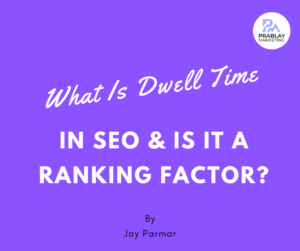 What Is Dwell Time and Does Google Use It