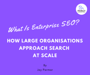 What Is Enterprise SEO