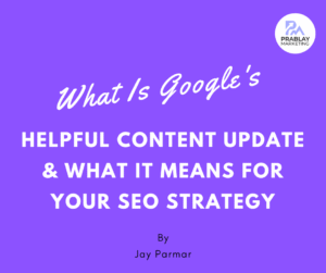 What Is Google Helpful Content Update